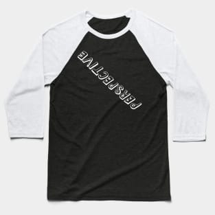 perspective Baseball T-Shirt